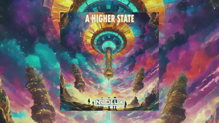 Neolux - A Higher State (Official Audio)